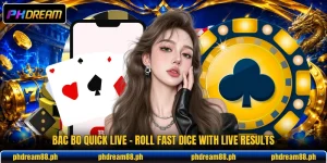Bac Bo Quick Live - Roll Fast Dice With Live Results