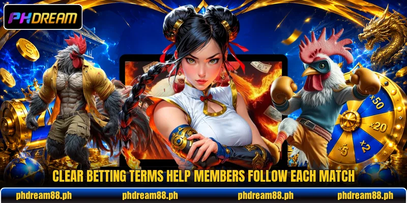 Clear betting terms help members follow each match