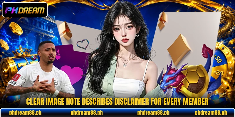 Clear image note describes Disclaimer for every member
