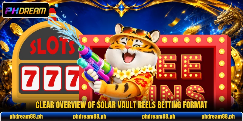 Clear overview of Solar Vault Reels betting format