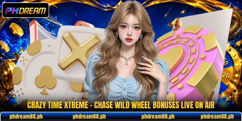 Crazy Time Xtreme - Chase Wild Wheel Bonuses Live On Air
