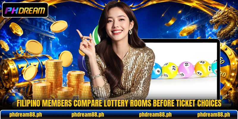 Filipino members compare lottery rooms before ticket choices