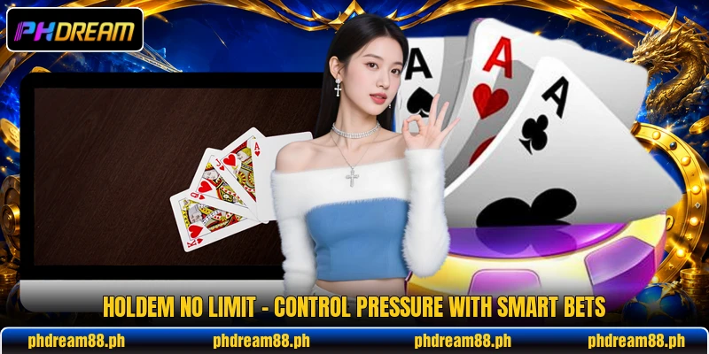 Holdem No Limit - Control Pressure With Smart Bets
