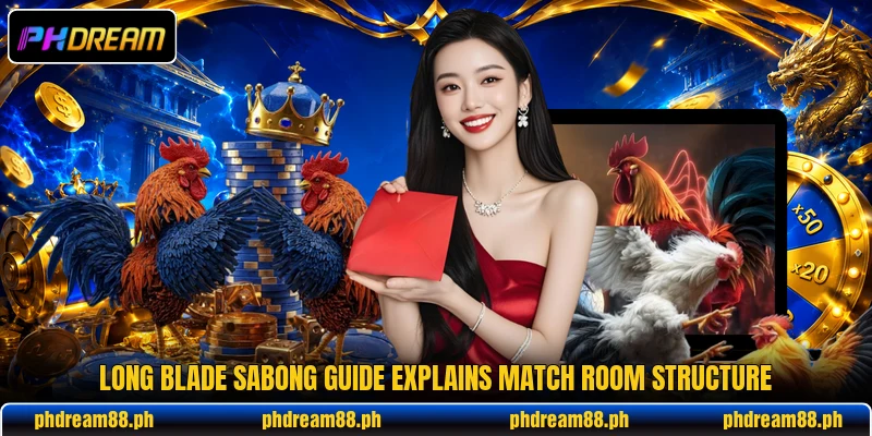 Long Blade Sabong guide explains match room structure Long Blade Sabong guide explains match room structure