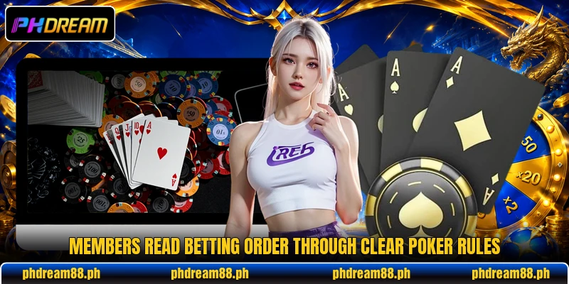Members read betting order through clear poker rules Members read betting order through clear poker rules