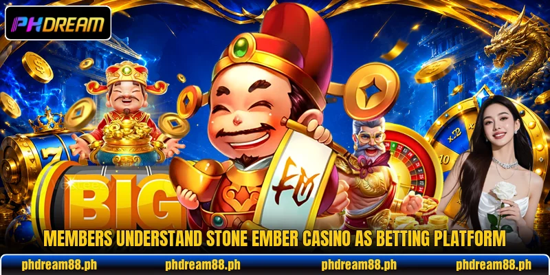 Members understand Stone Ember Casino as betting platform