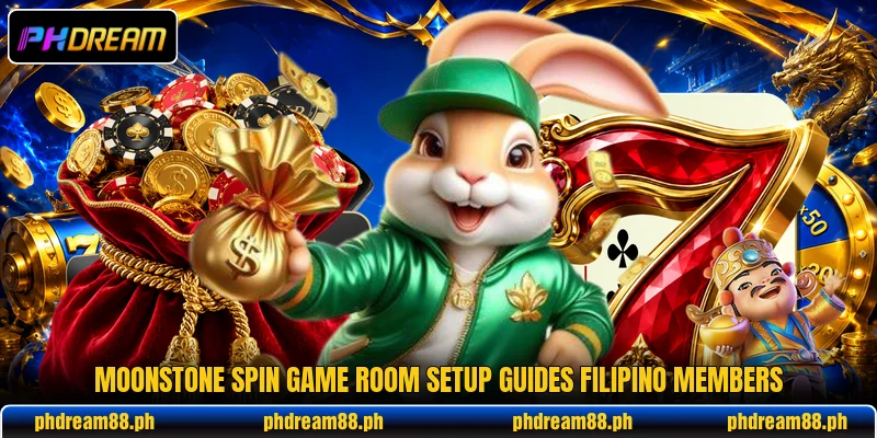 Moonstone Spin Game room setup guides Filipino members