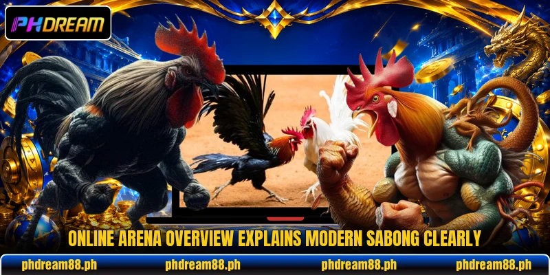 Online arena overview explains Modern Sabong clearly Online arena overview explains Modern Sabong clearly