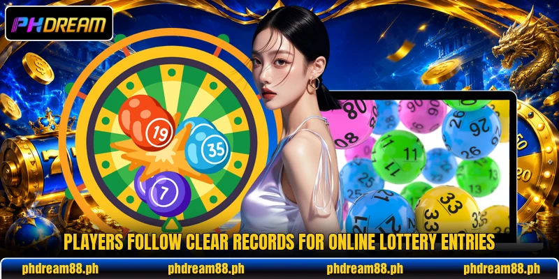 Players follow clear records for online lottery entries