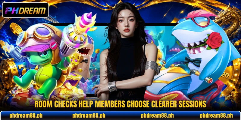 Room checks help members choose clearer sessions