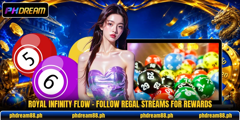 Royal Infinity Flow - Follow Regal Streams For Rewards