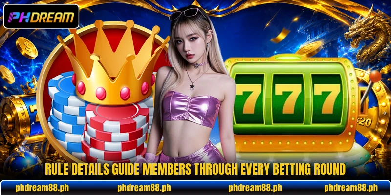 Rule details guide members through every betting round