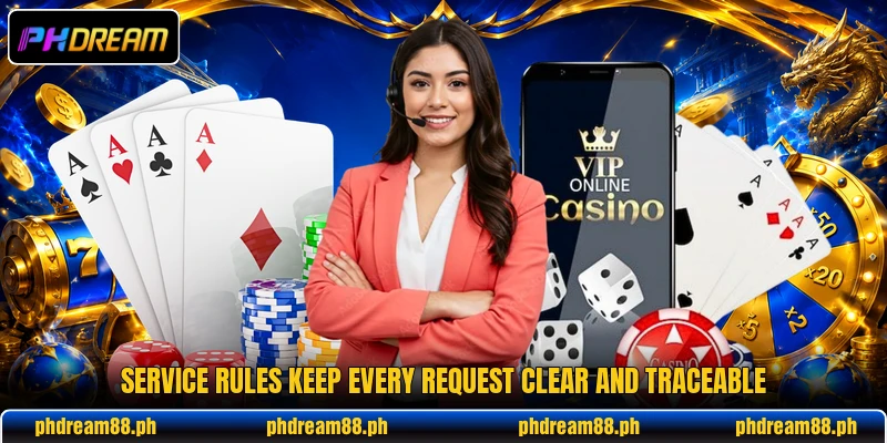 Service rules keep every request clear and traceable